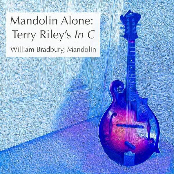 Cover art for Mandolin Alone: Terry Riley's In C